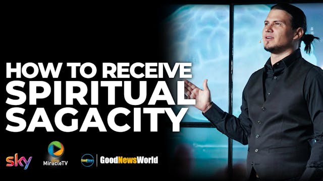 How To Receive Spiritual Sagacity