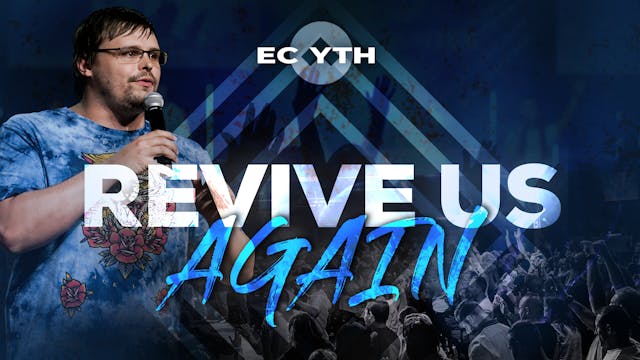 Revive Us Again | EC YTH