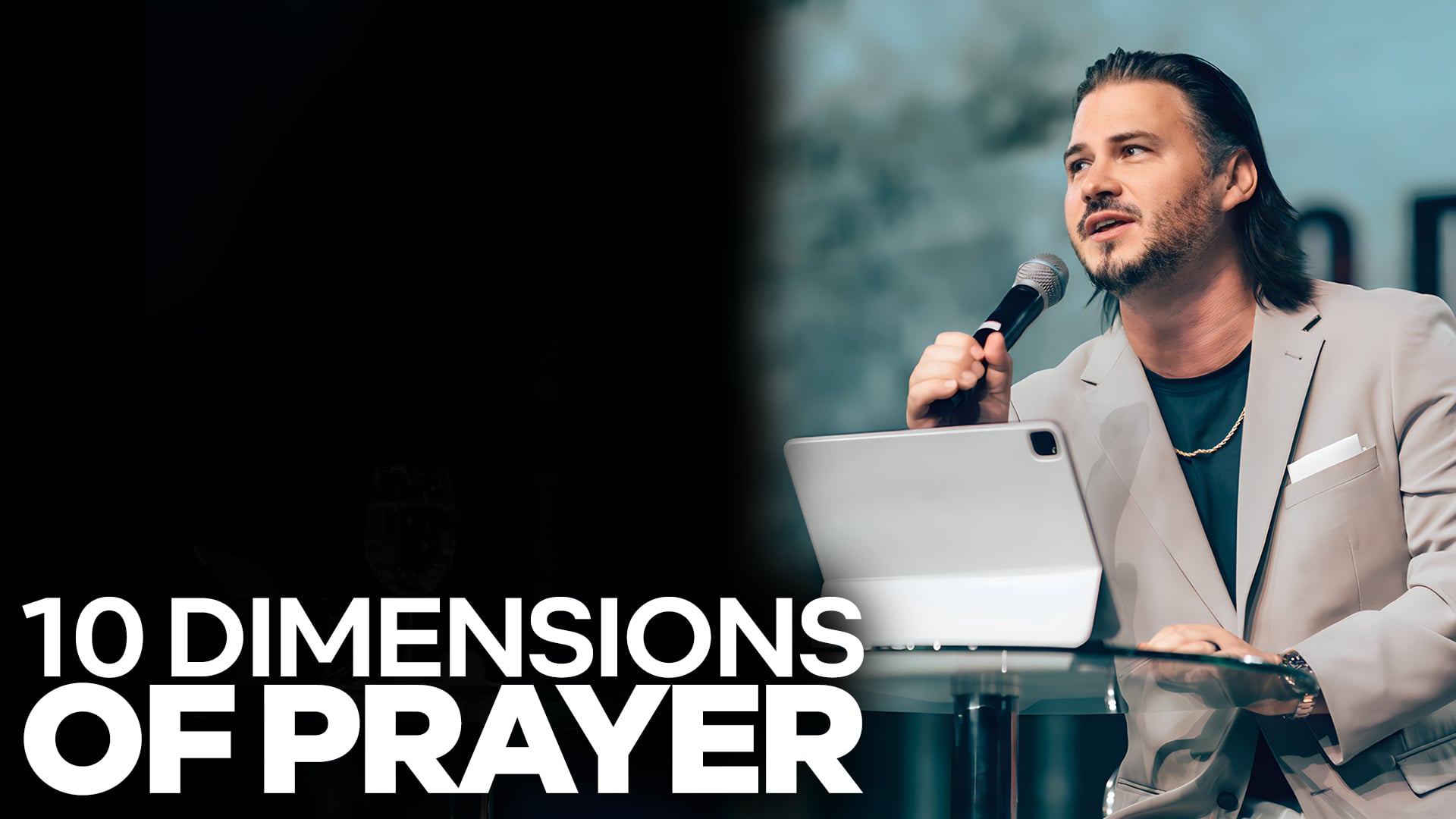 10 Dimesions of Prayer | PART 1