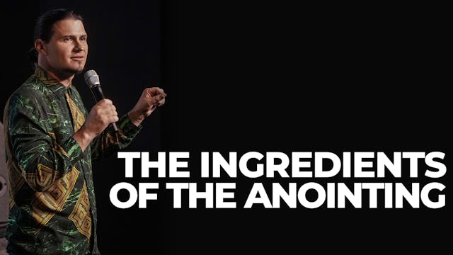 The Ingredients Of The Anointing