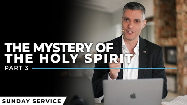 The Mystery Of The Holy Spirit - Part 3