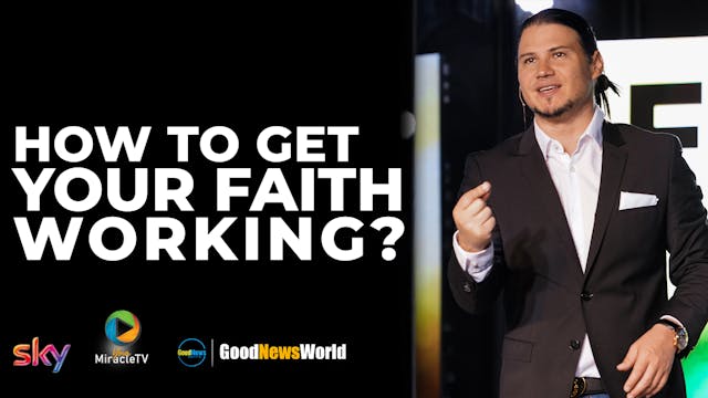 How To Get Your Faith Working?