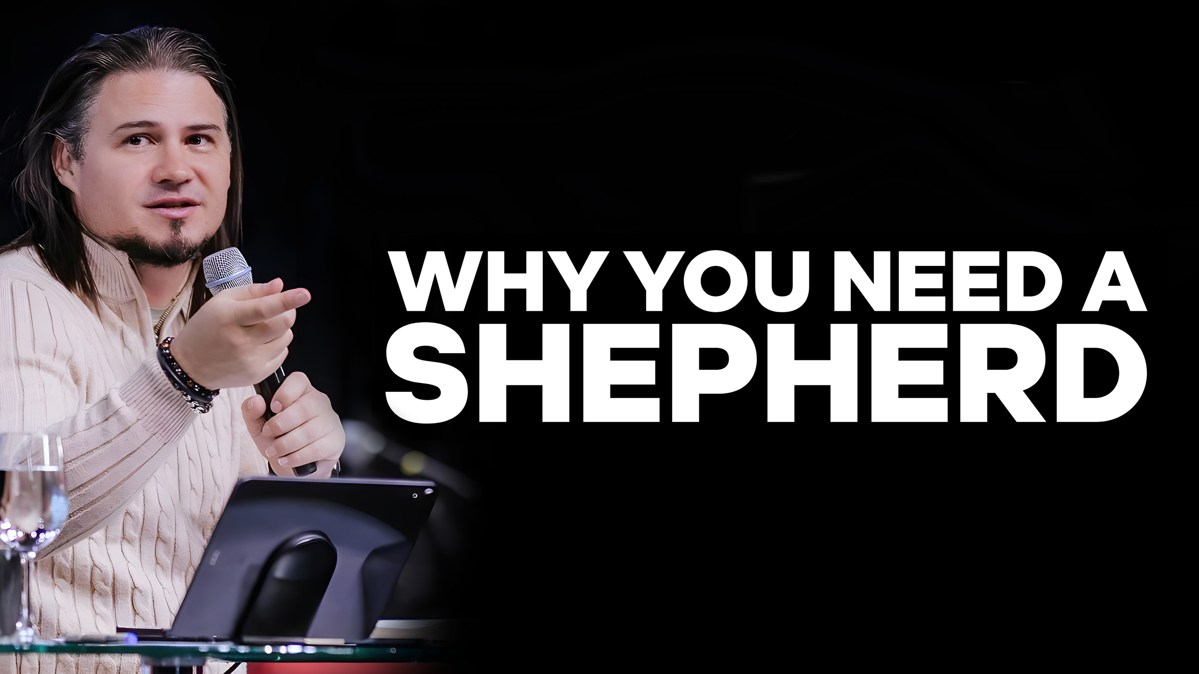 Why You Need A Shepherd | PART 4
