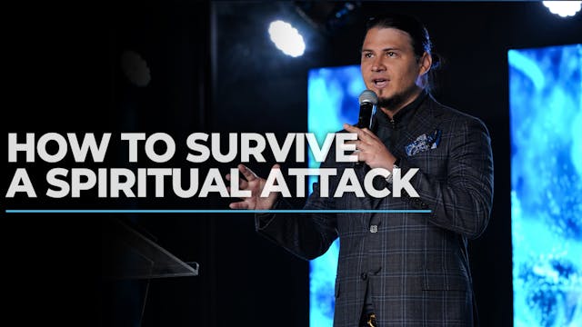 How To Survive A Spiritual Attack