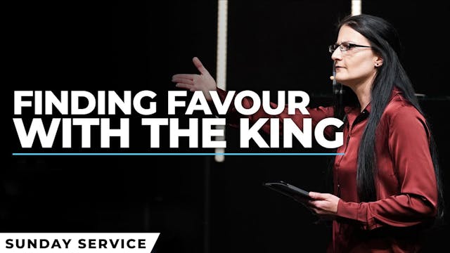 Finding Favour With The King