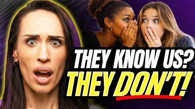 Everyone Thinks They Know Us… They Do...