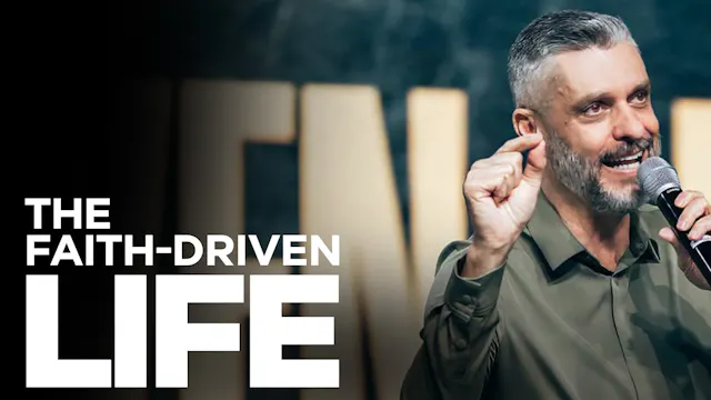 The Faith Driven Life