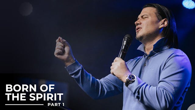 Born Of The Spirit - Part 1