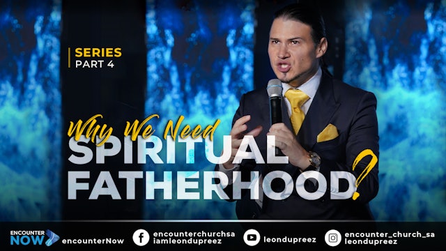 Why We Need Spiritual Fatherhood - Part 4 