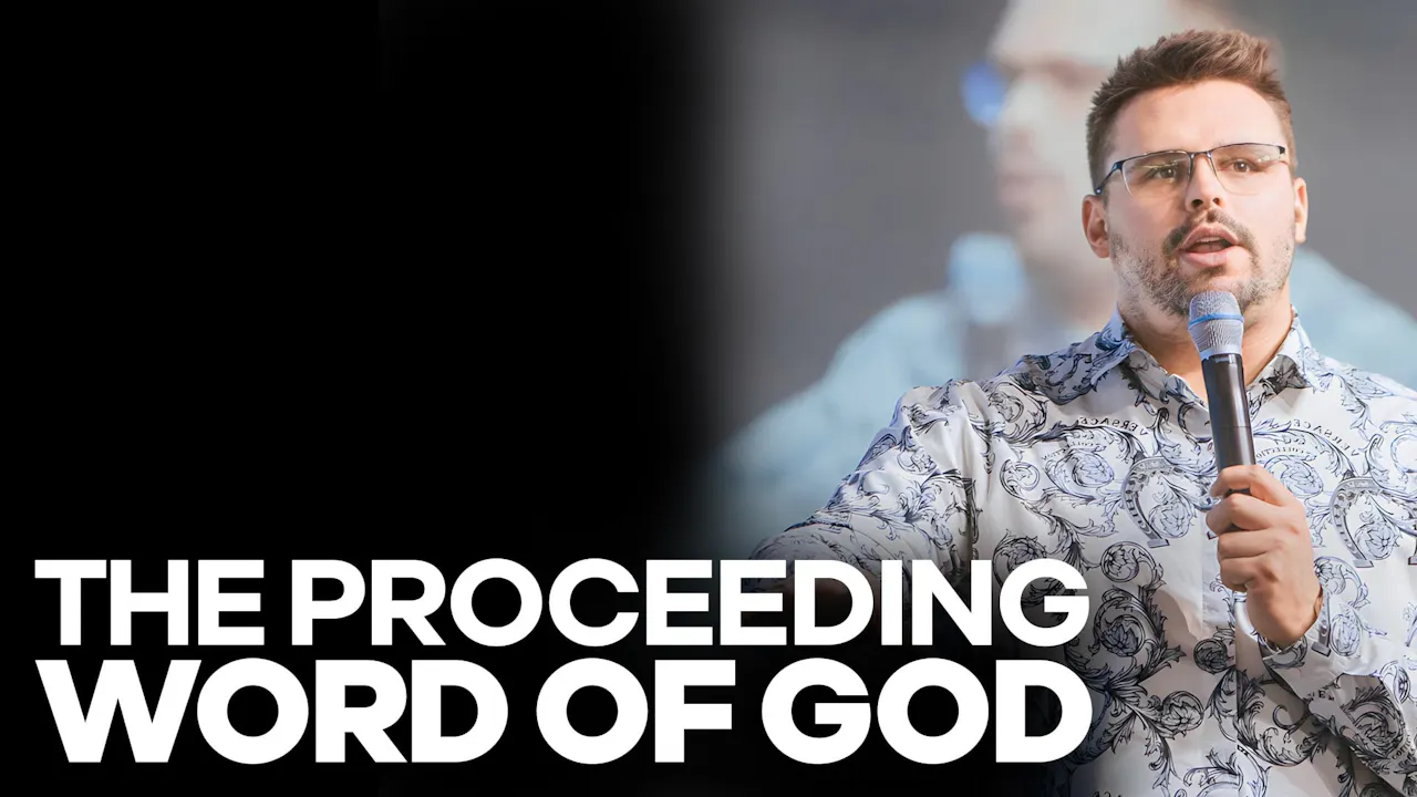 The Proceeding Word Of God - EncounterNOW