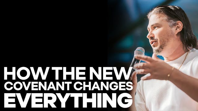 How the New Covenant Changes Everything