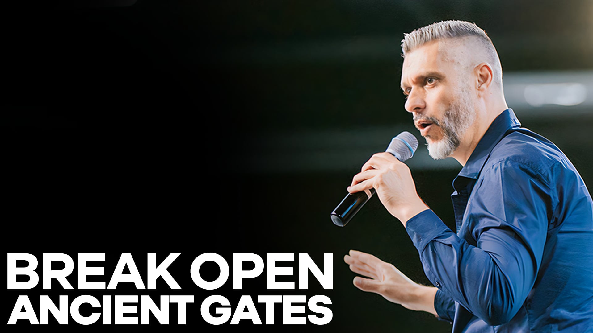 Break Open Ancient Gates | PART 2