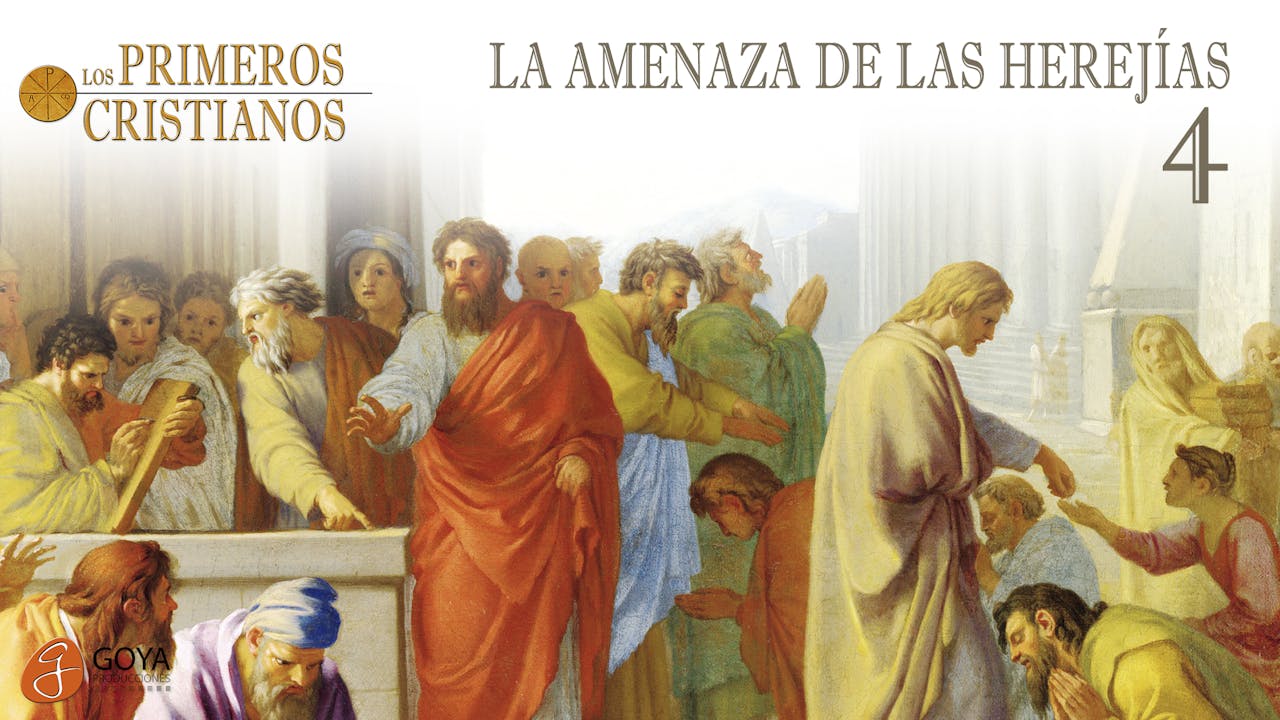 4. LA AMENAZA DE LAS HEREJÍAS
