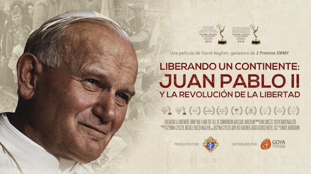 Liberando un Continente: Juan Pablo II y la Revolución de la Libertad