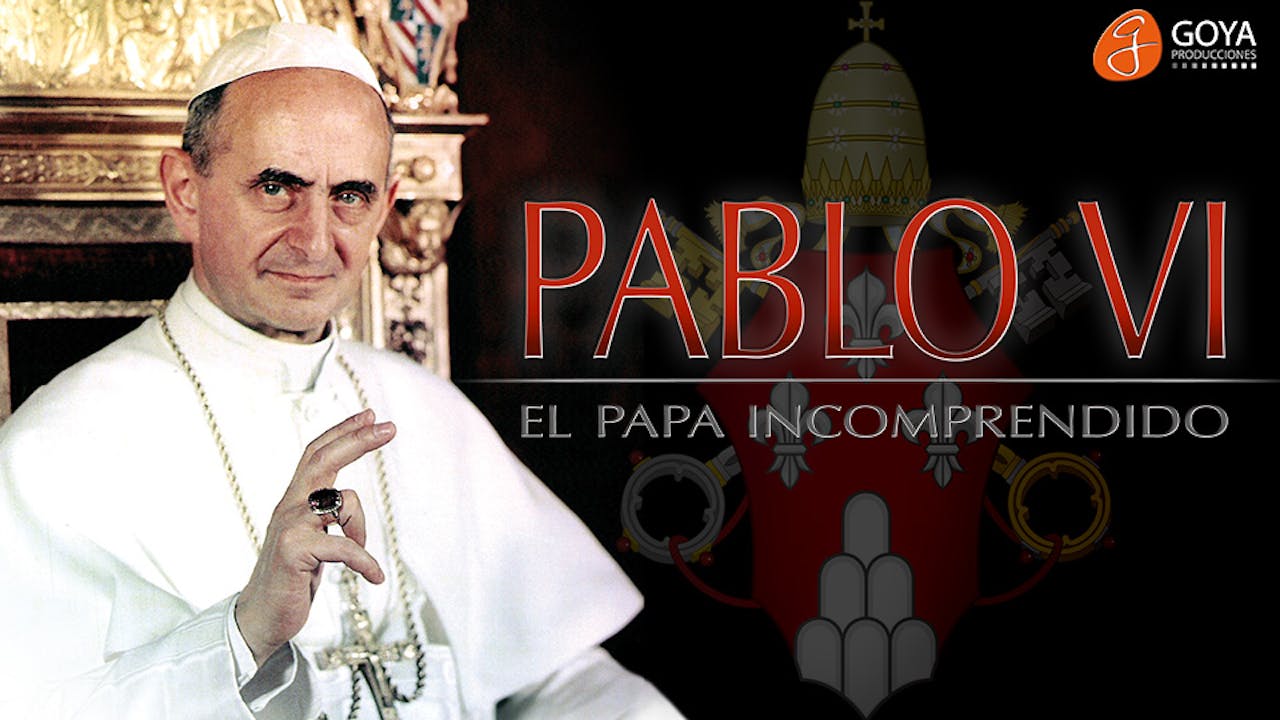 Pablo VI, el Papa incomprendido