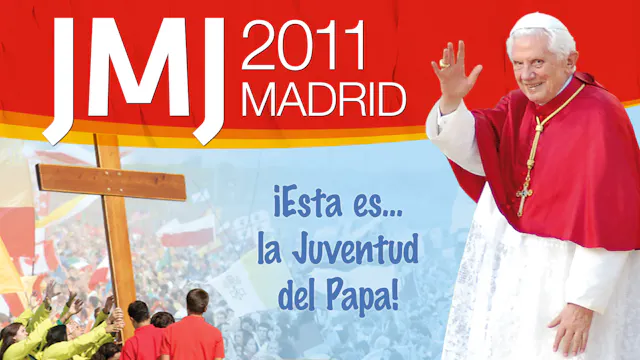 JMJ MADRID 2011 - ¡Esta es la juventud del Papa!