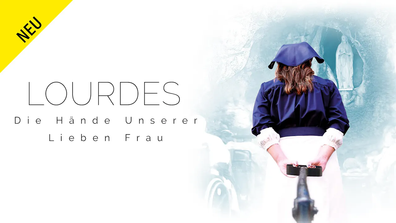 Lourdes – Die Hände Unserer Lieben Frau 🇩🇪