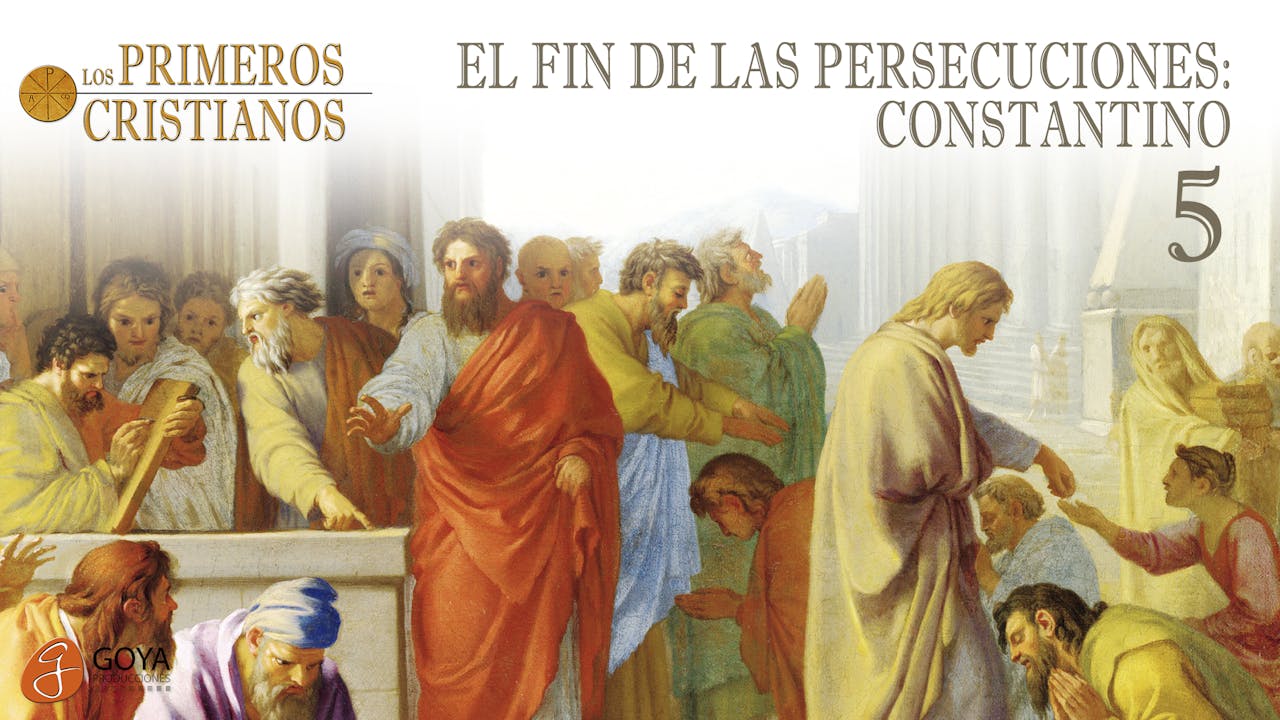 5. EL FIN DE LAS PERSECUCIONES: CONSTANTINO 