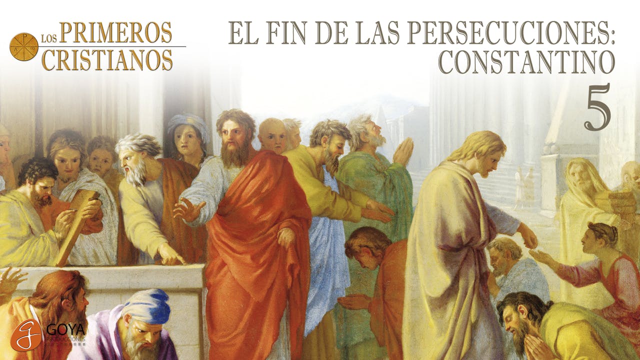5. EL FIN DE LAS PERSECUCIONES: CONSTANTINO