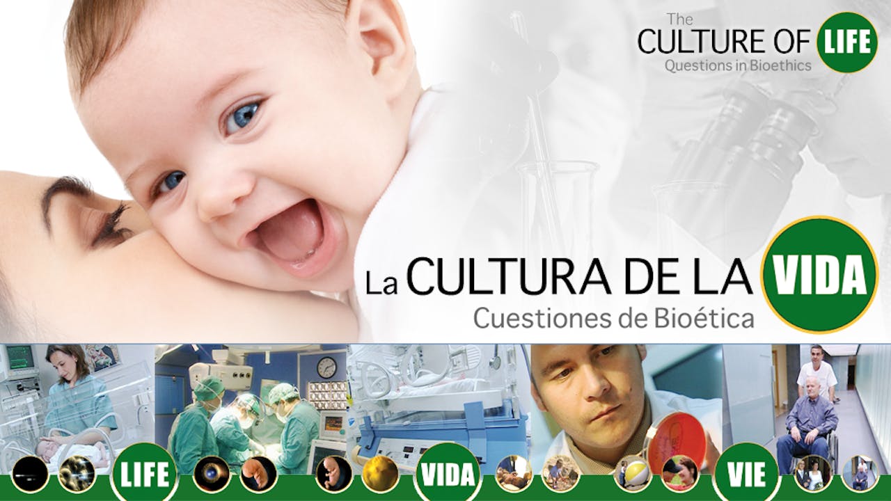 LA CULTURA DE LA VIDA: Cuestiones de Bioética