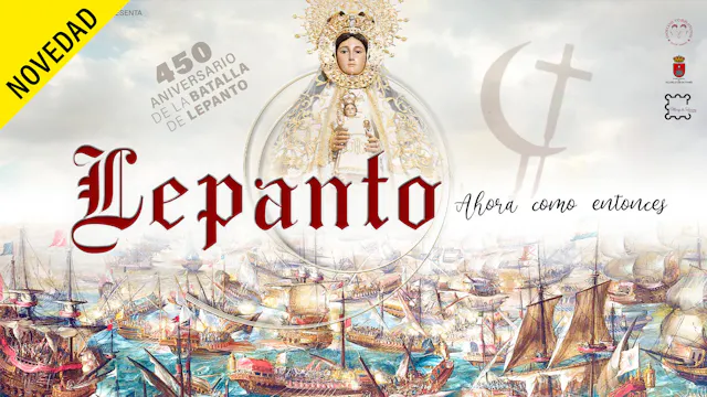 Lepanto: Ahora como entonces 🇪🇸