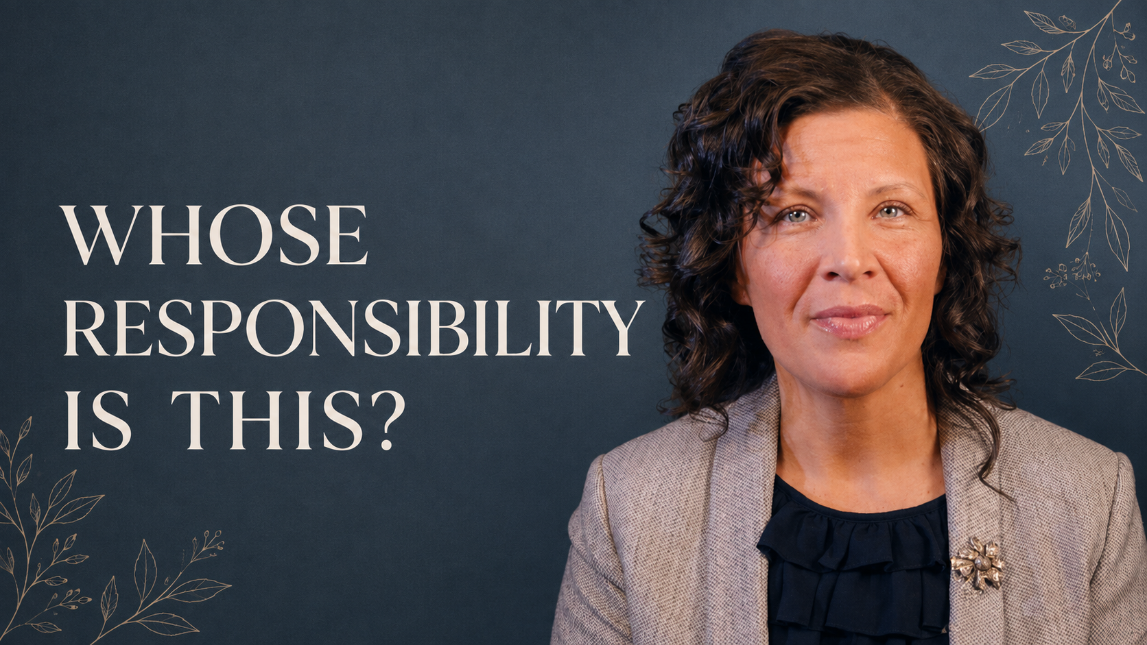 Ep. 6 - You’re Responsible to People, Not for Them