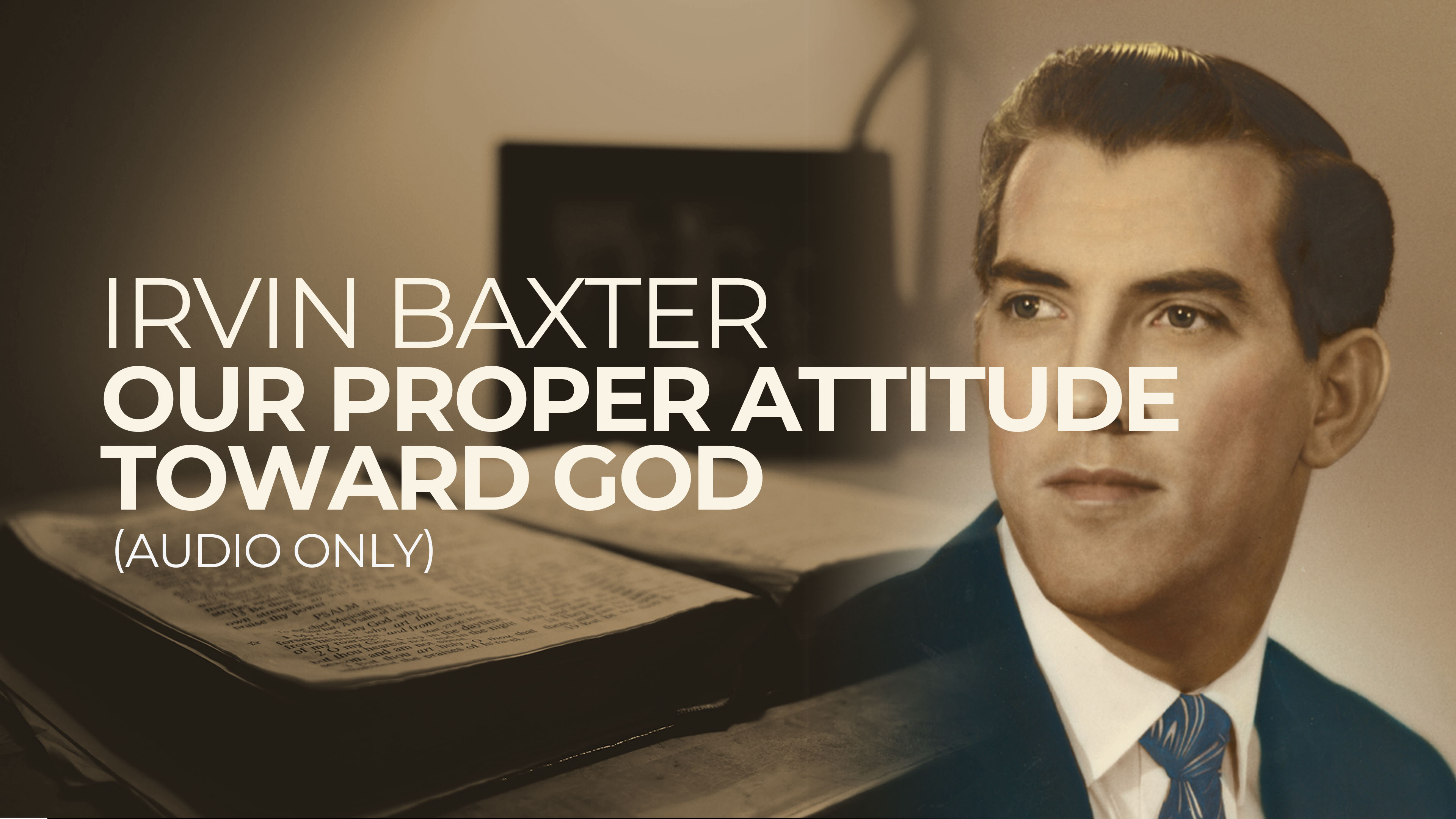 Our Proper Attitude Toward God