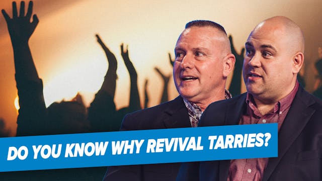 02/28/2023 - Why Revival Tarries