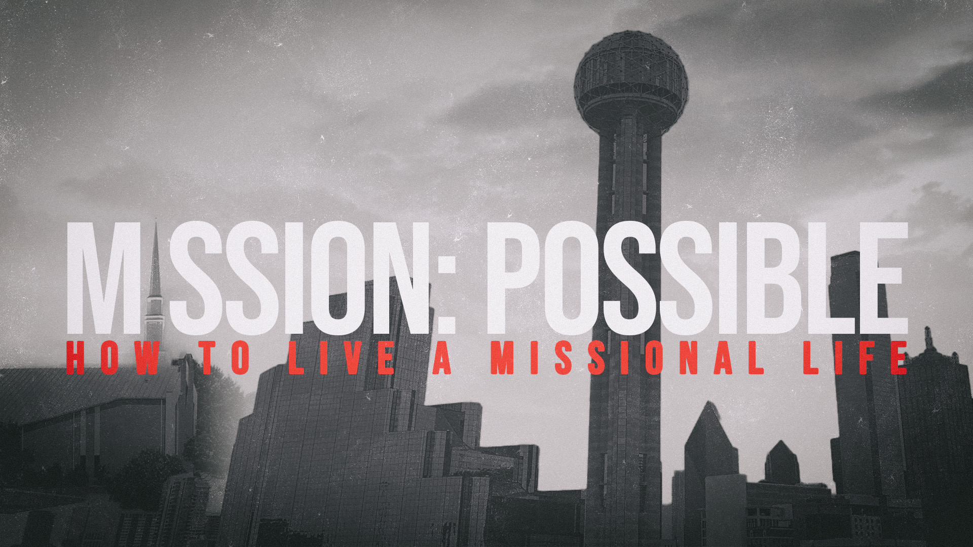 Mission Possible: How to Live a Missional Life