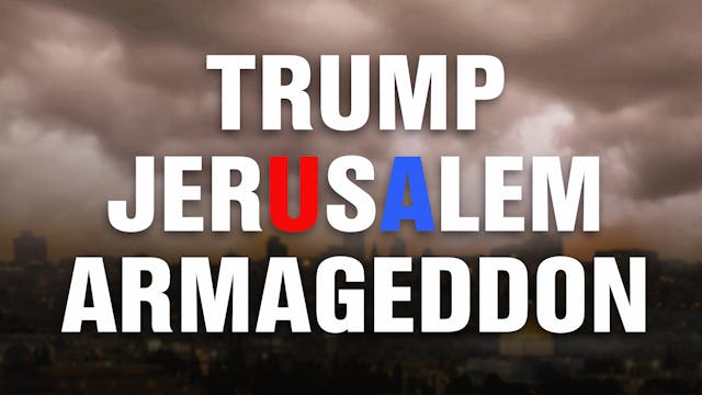 Trump Jerusalem Armageddon
