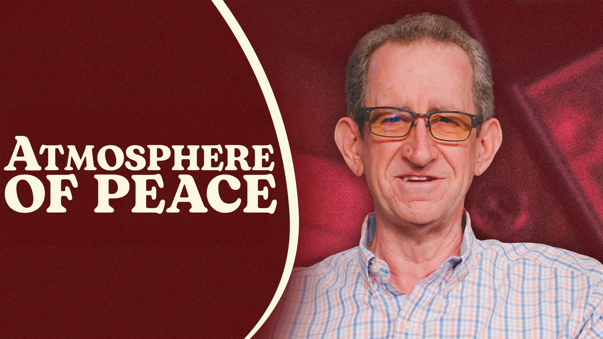 Ep.3 - 3 Relationships That Build an Atmosphere of Peace