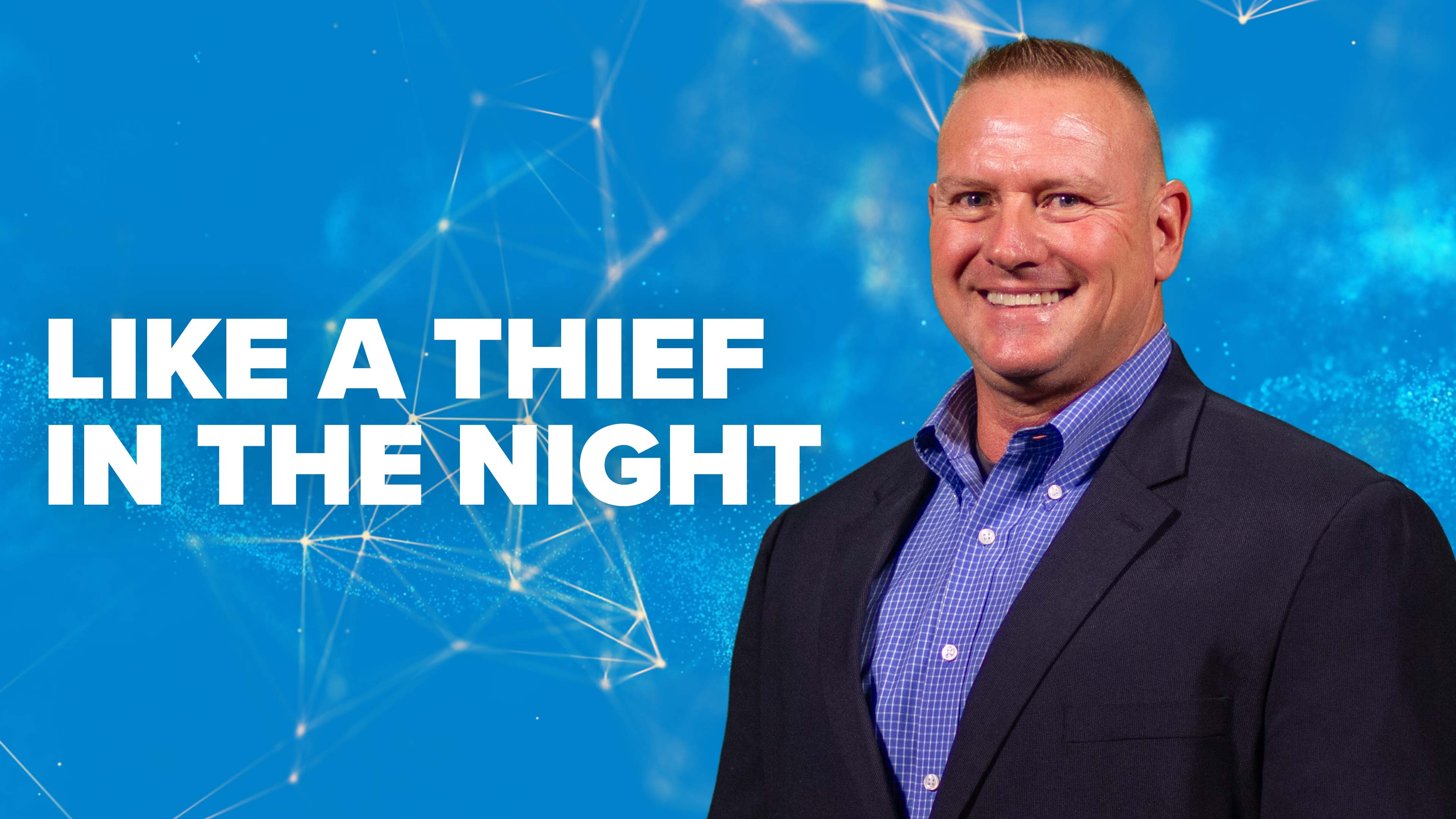 Like a Thief in the Night