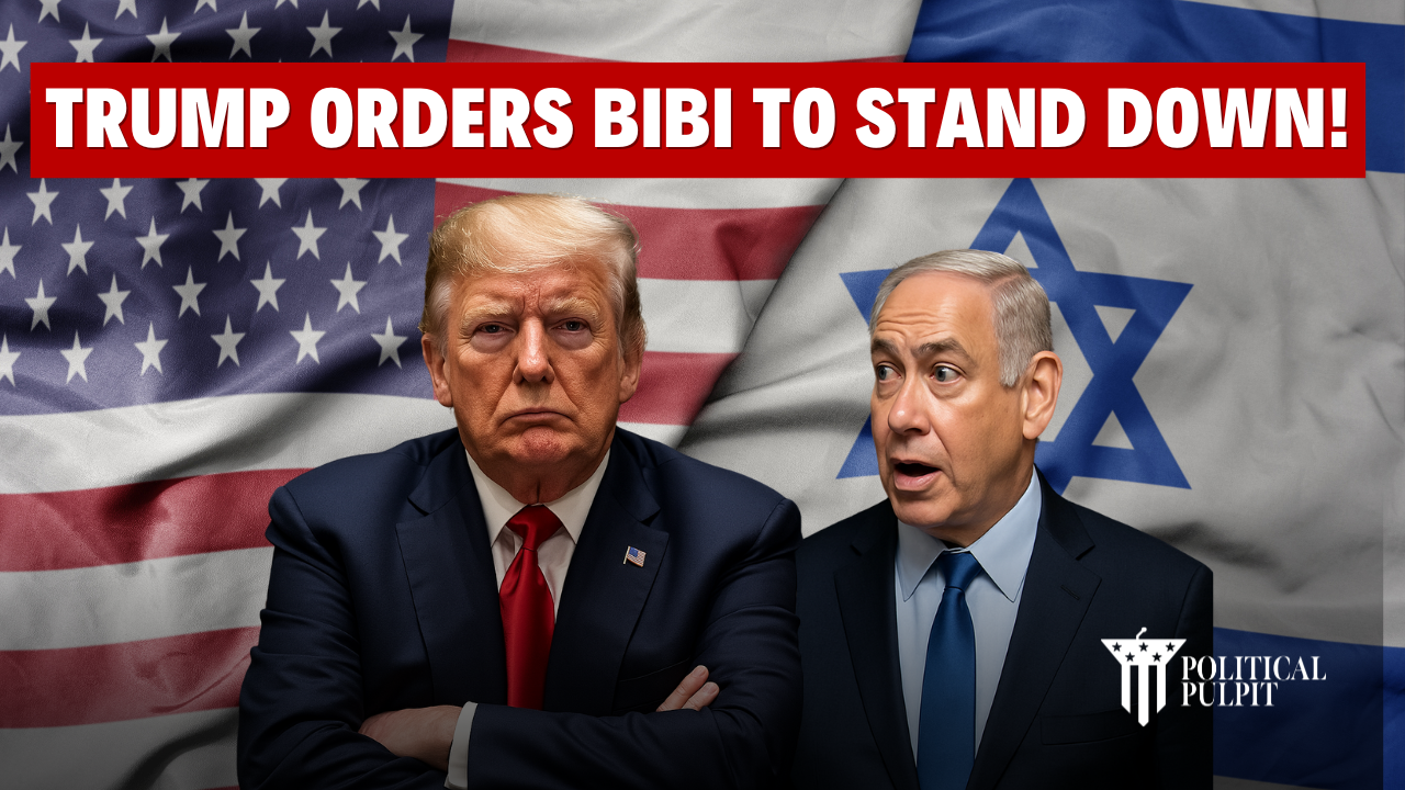 DNC Bombshell, Trump Orders Bibi to Stand Down