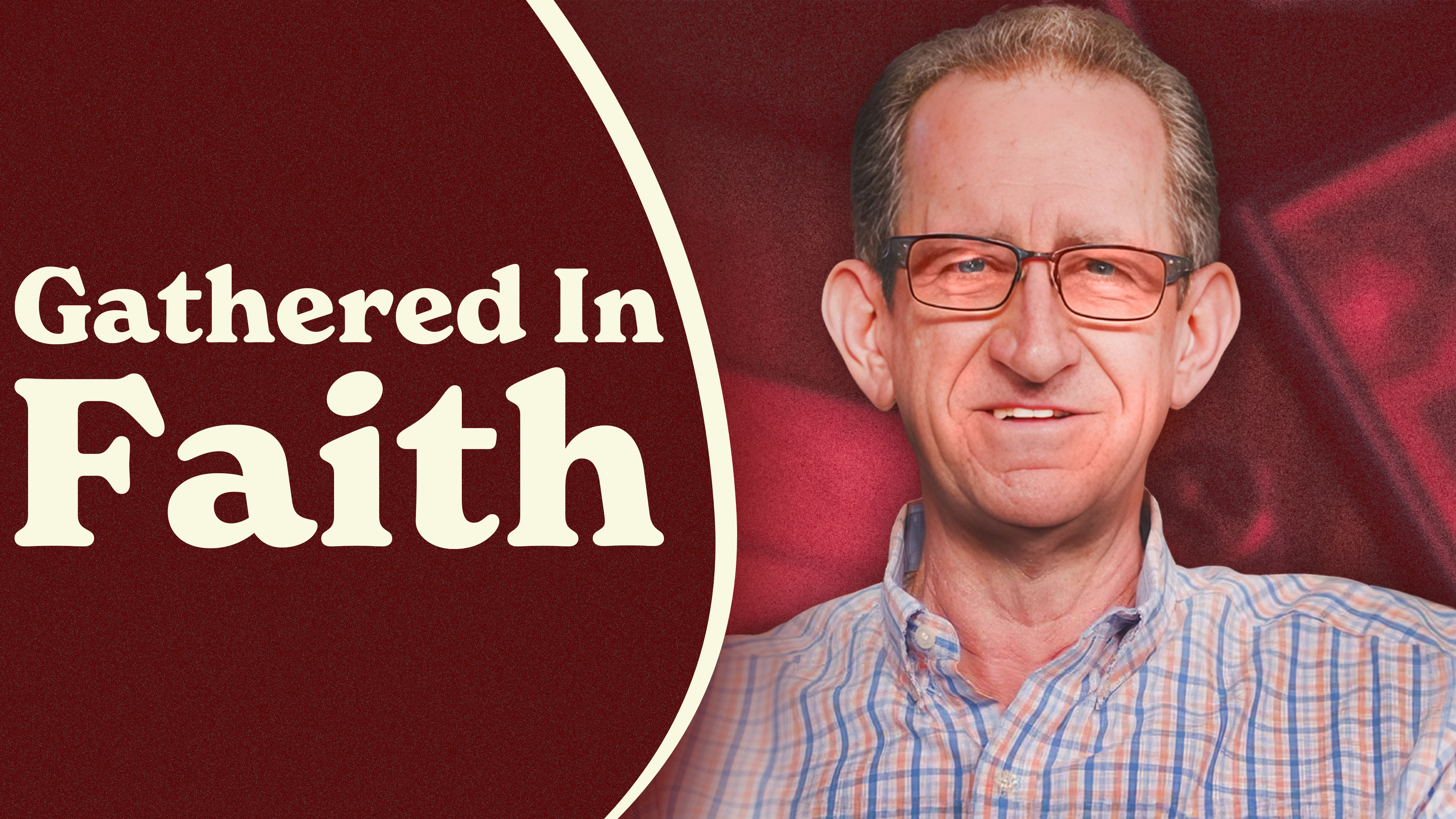 Ep.46 - The Power of Gathered Faith - The Blessing You Can't Experience Alone