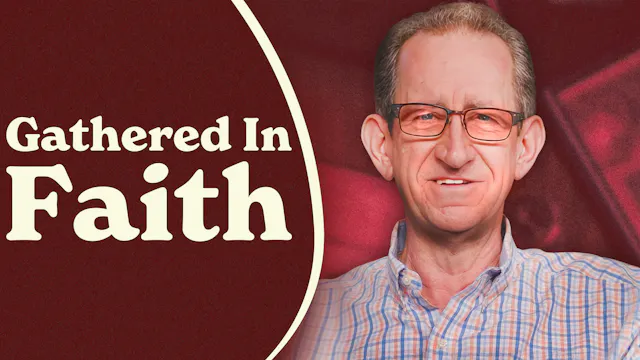 Ep.46 - The Power of Gathered Faith -...