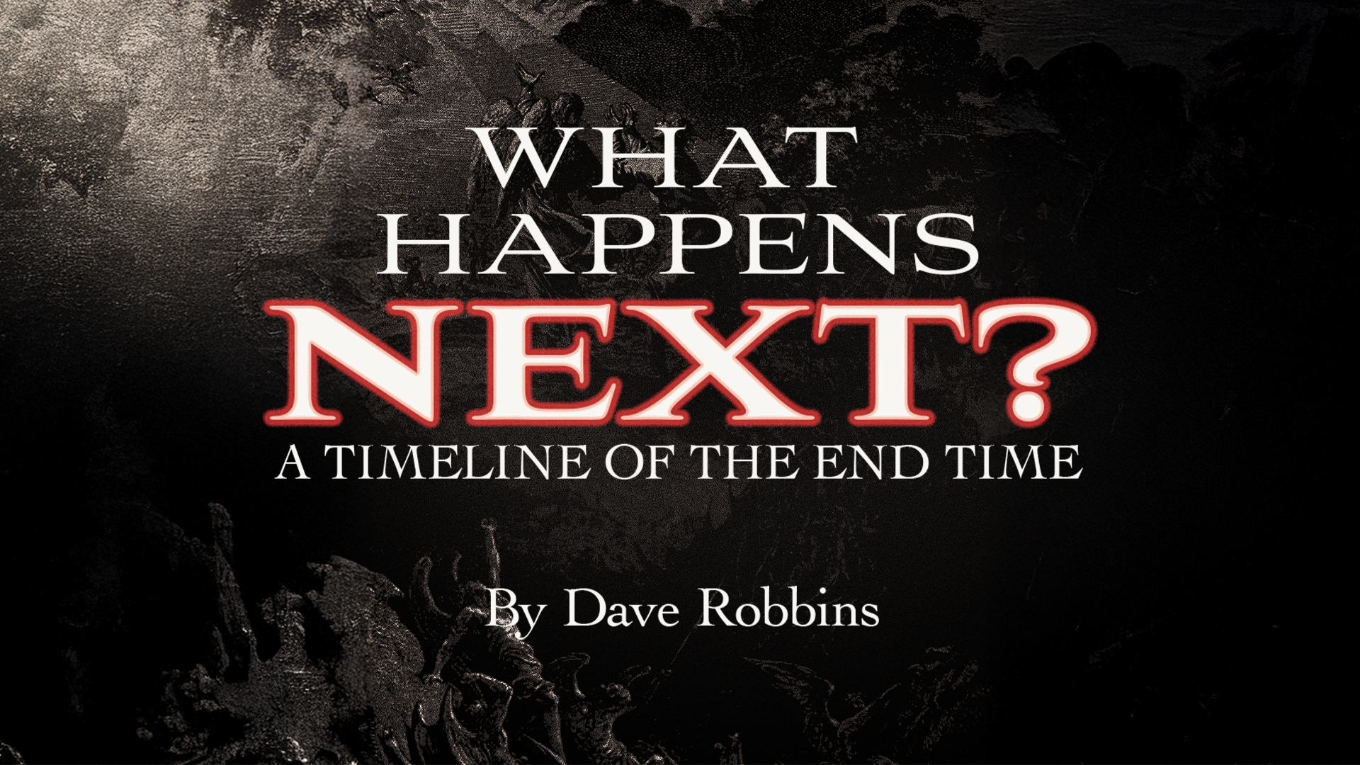 What Happens Next? A Timeline of the Endtime