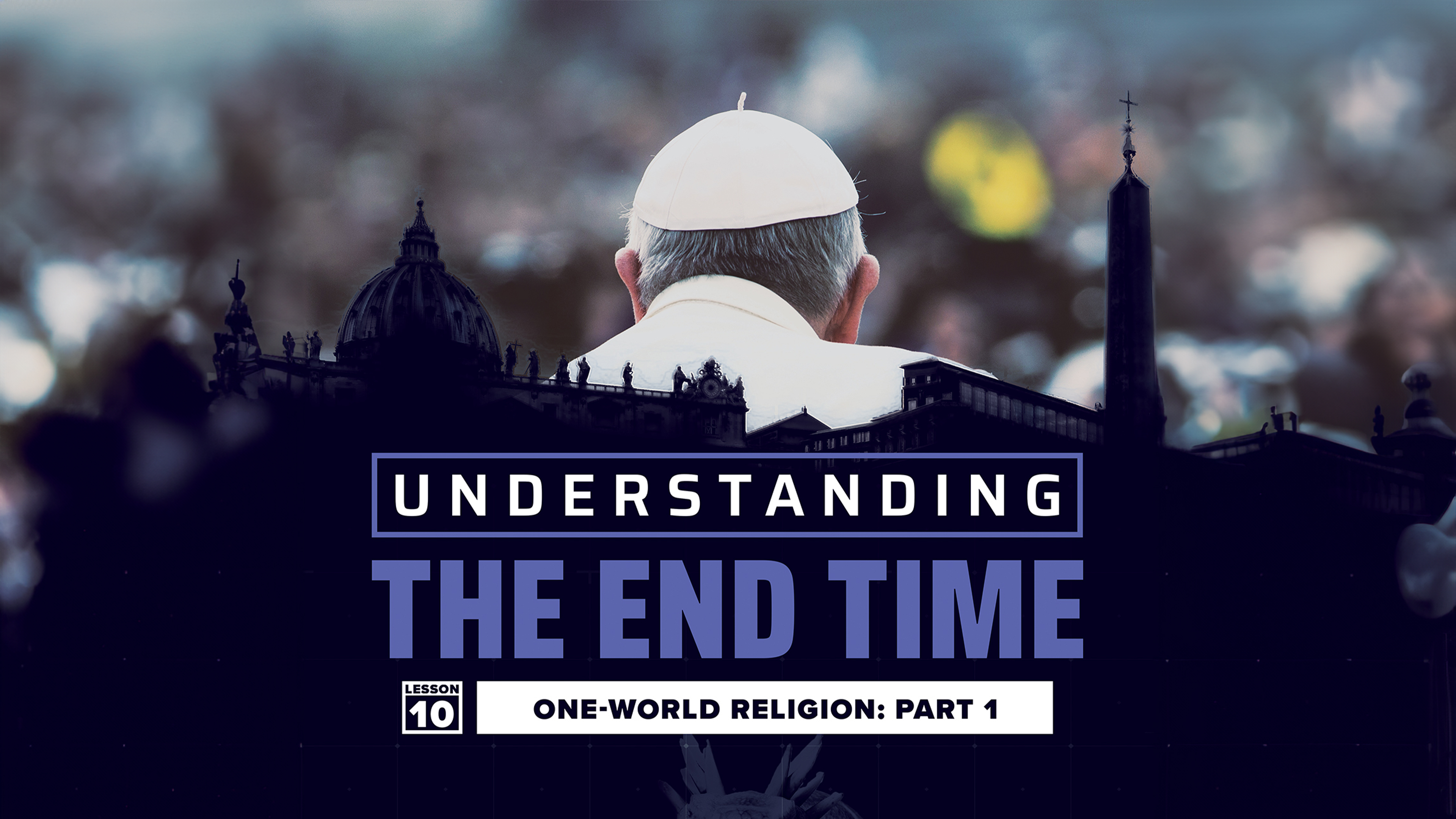 One-World Religion: Part 1