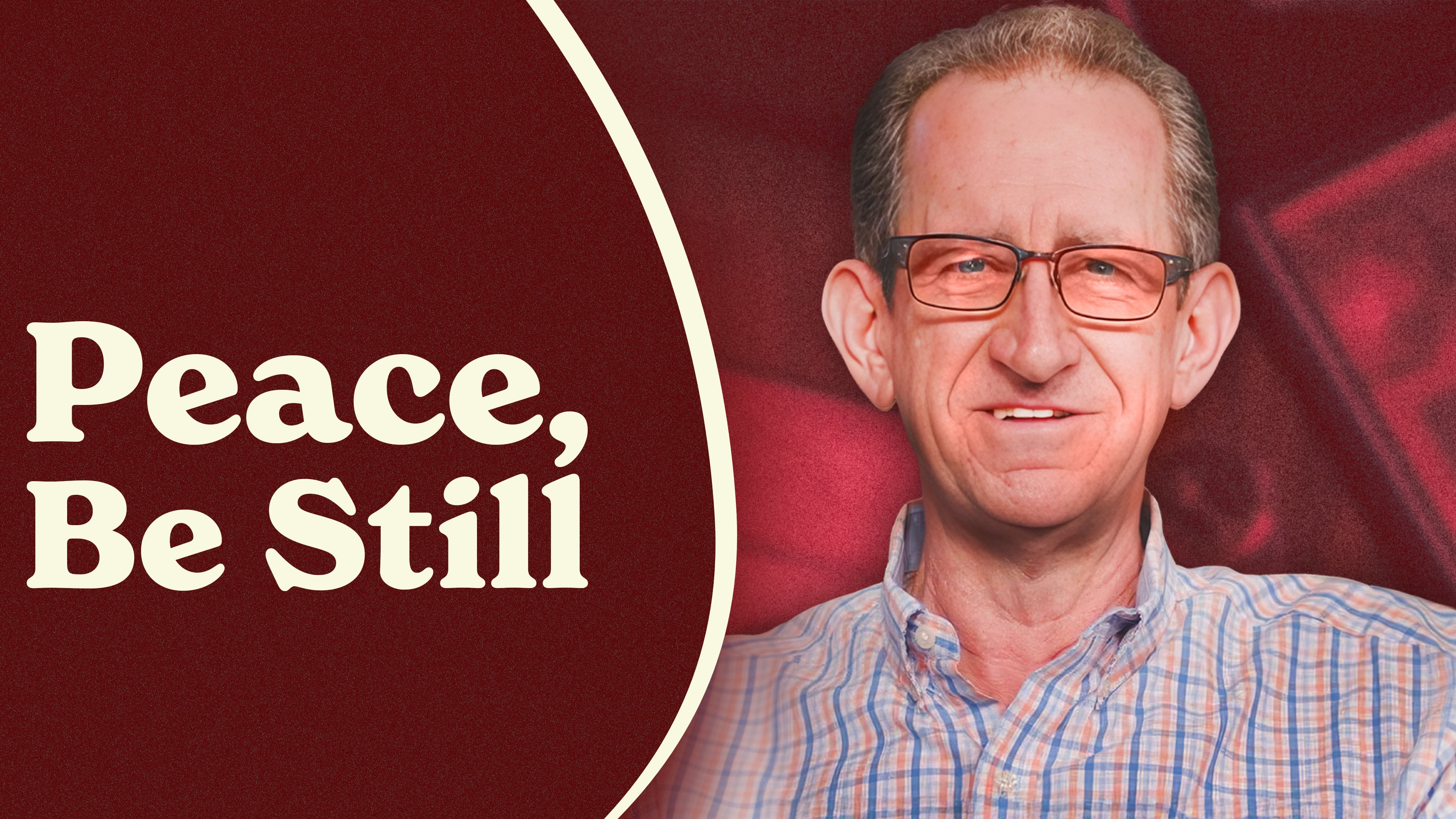 Ep.8 - Peace, Be Still