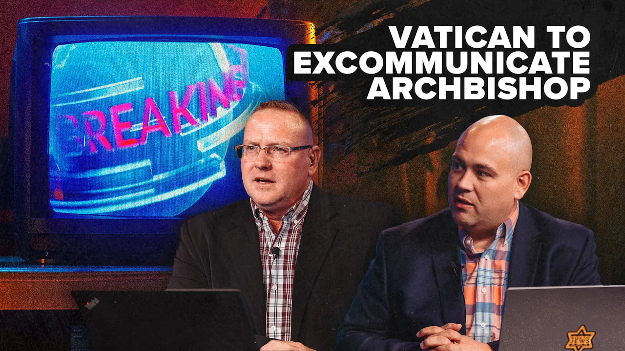 06/20/2024 - BREAKING: Vatican to Excommunicate Archbishop - 2024 ...
