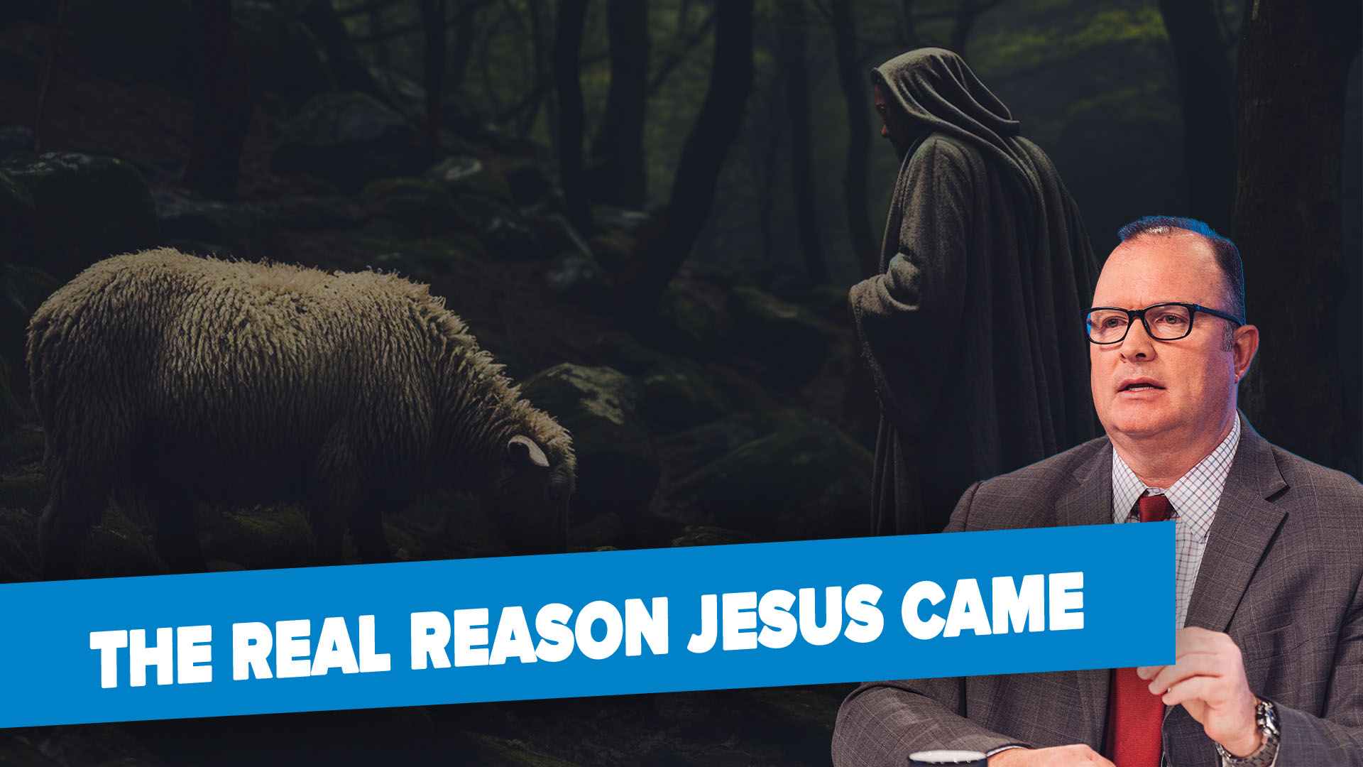 07/25/2023 - Why did Jesus come to earth?