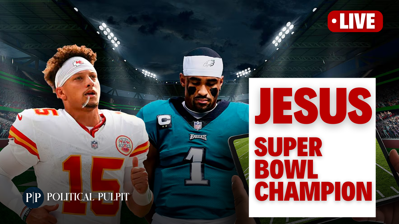 2/11/25 - Jesus, The Super Bowl Champion | Faith on the Biggest Stage