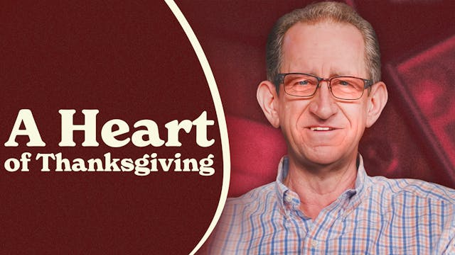 Ep.22 - The Strength of a Thankful Heart
