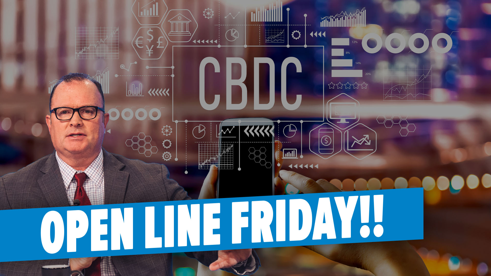 06/23/2023 - Now Developing: Global Digital Currencies | Open Line Friday