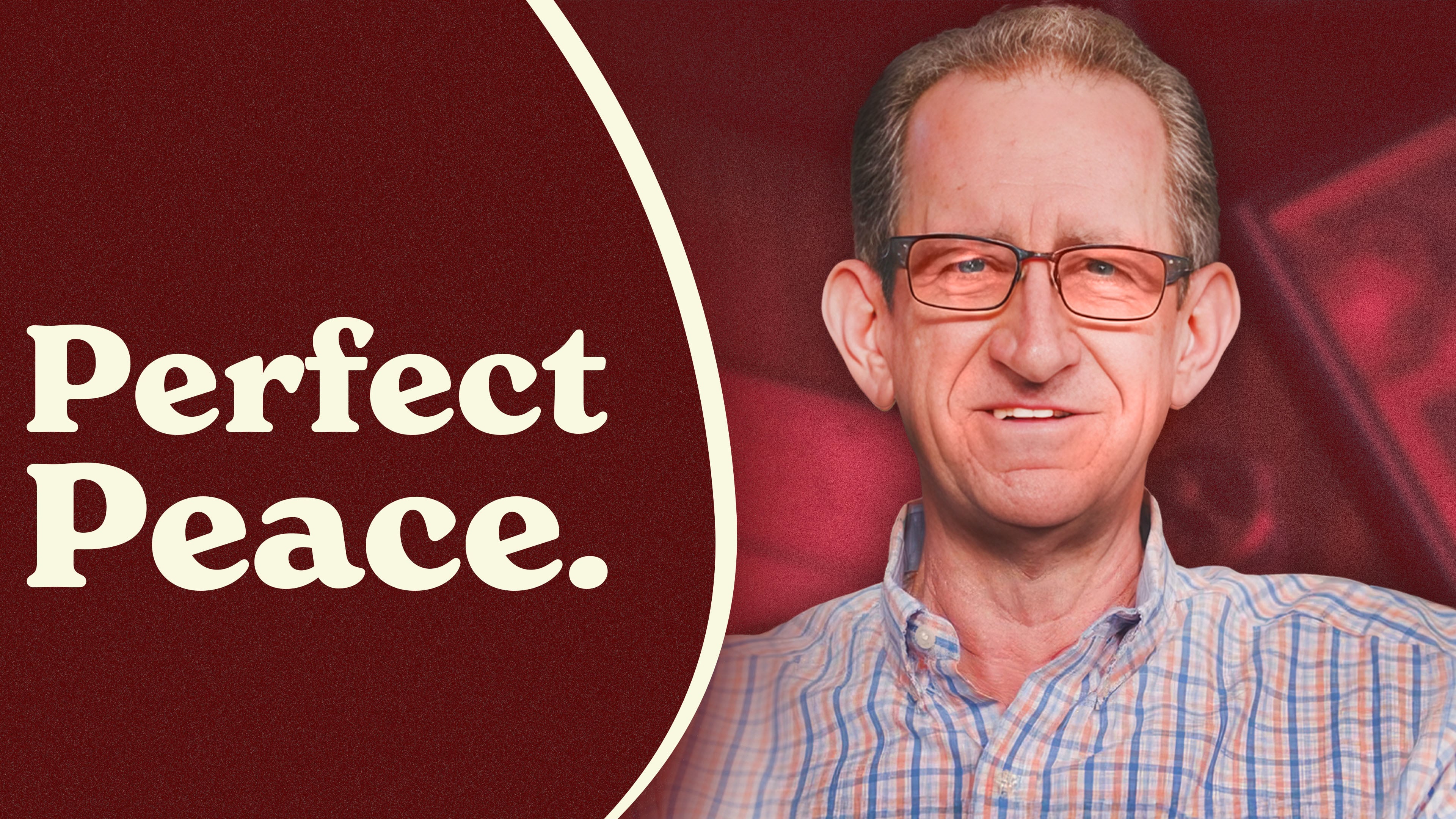 Ep.7 - Perfect Peace