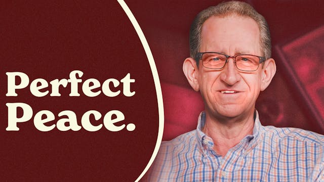 Ep. 7 - Perfect Peace