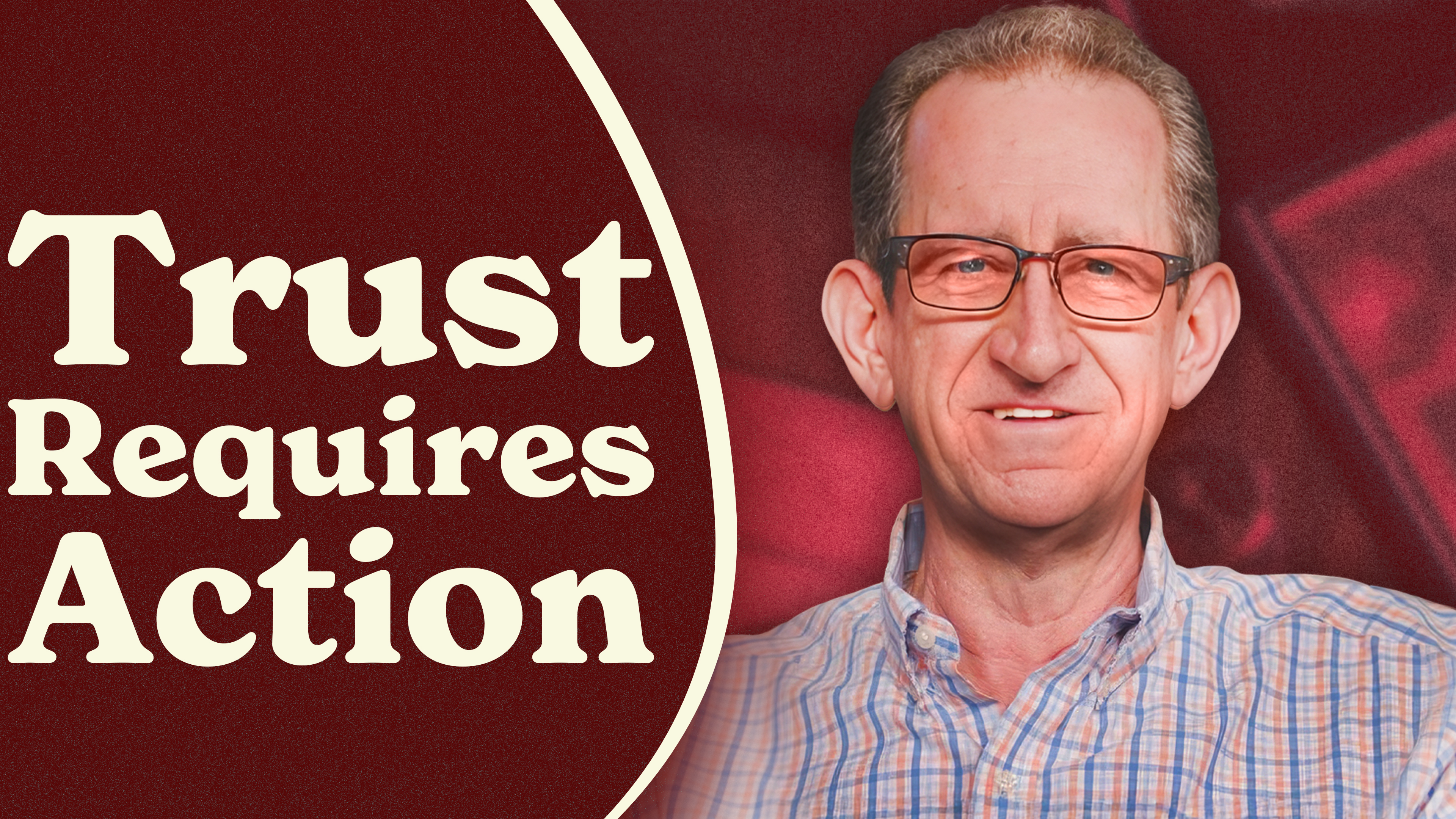 Ep.35 - The Wheelbarrow Moment: Do You Believe… or Do You Trust