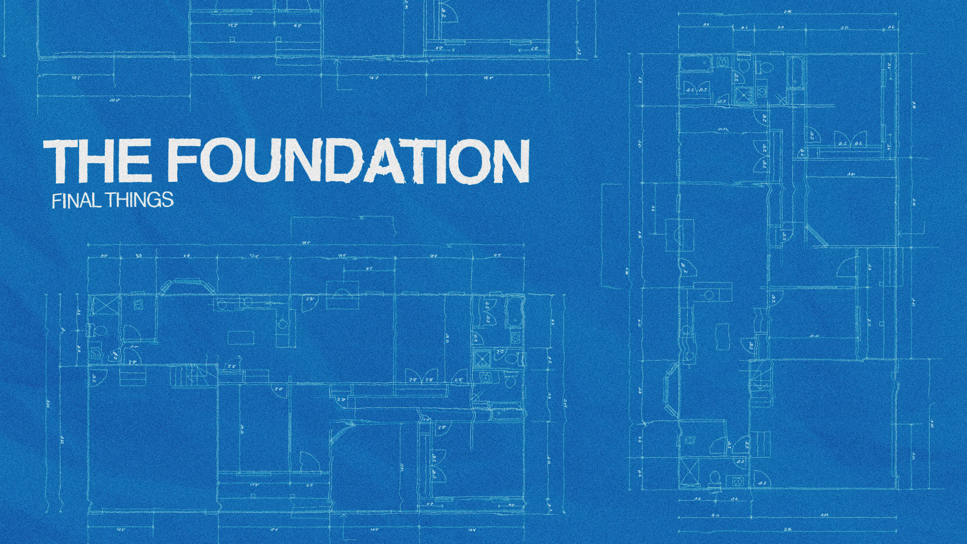 The Foundation Series | Part 6 | Final Things | Michael Ensey