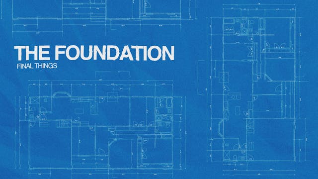 The Foundation Series | Part 6 | Fina...