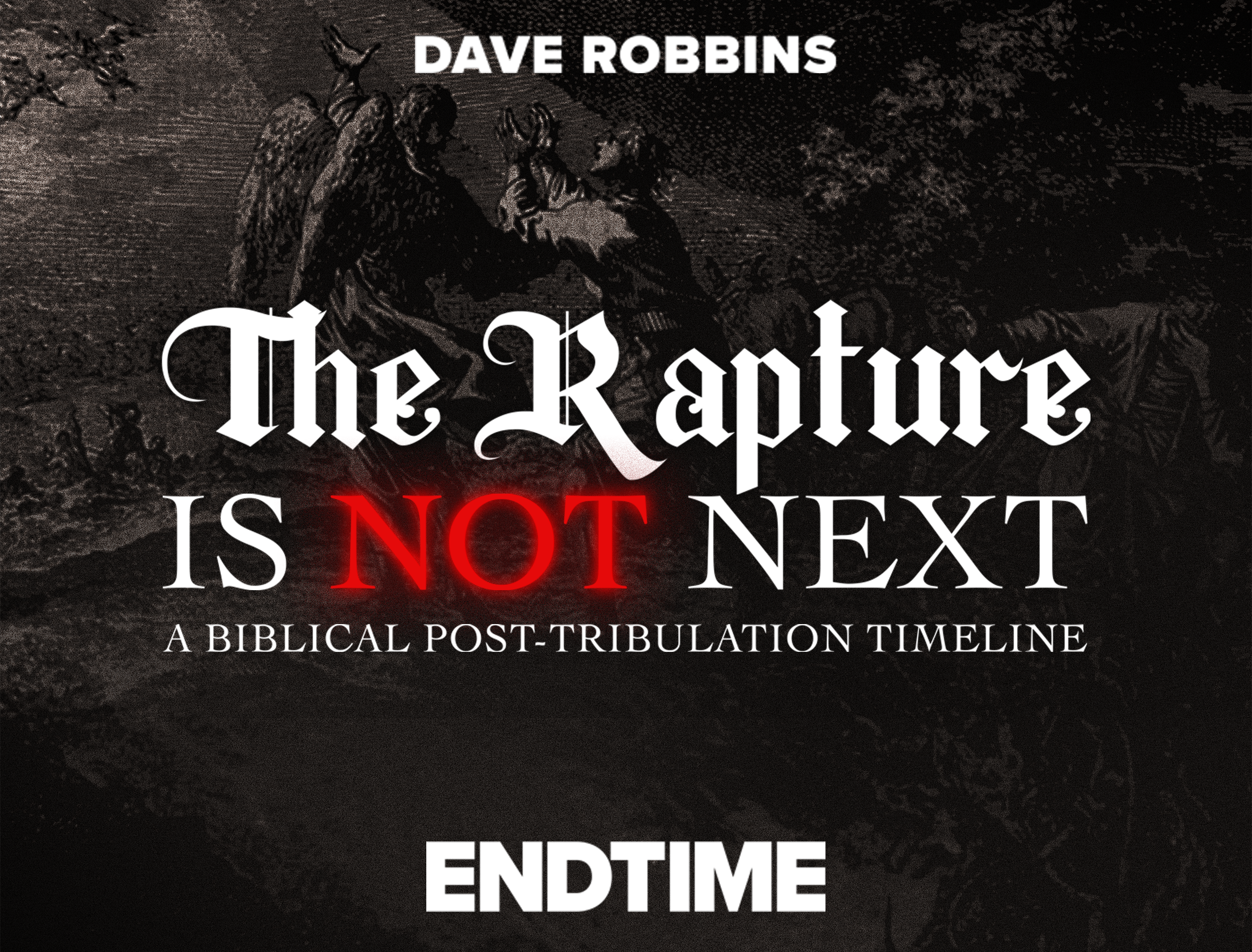 The Rapture is NOT Next