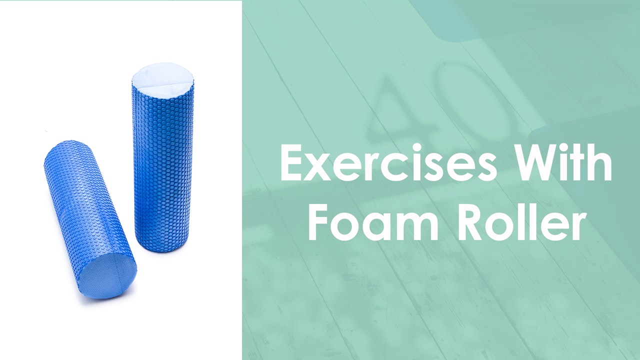 Exercises with a Foam Roller